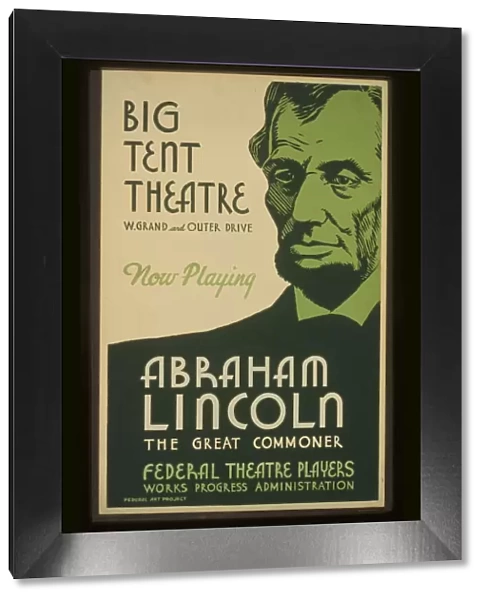 Big tent theatre - now playing - Abraham Lincoln, the great