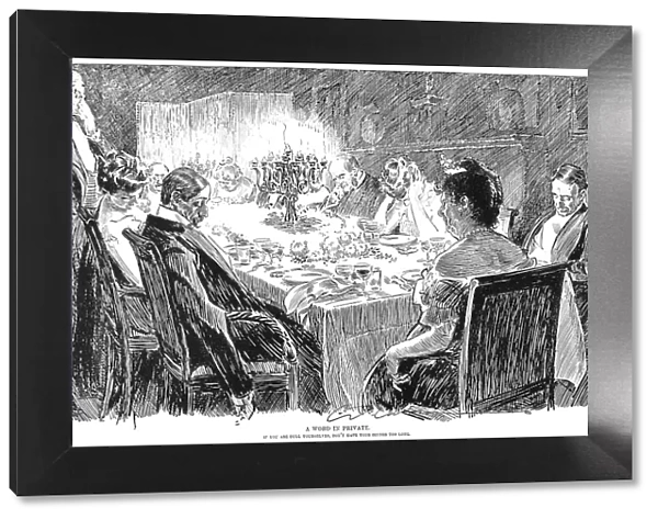 Charles Dana Gibson (1867-1944). American illustrator. A Word In Private. If You Are Dull Yourselves, Don t Have Your Dinner Too Long. Pen and ink drawing, 1901