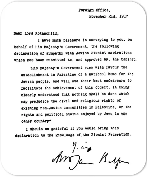 BALFOUR DECLARATION, 1917. The letter written by British Foreign Secretary Arthur
