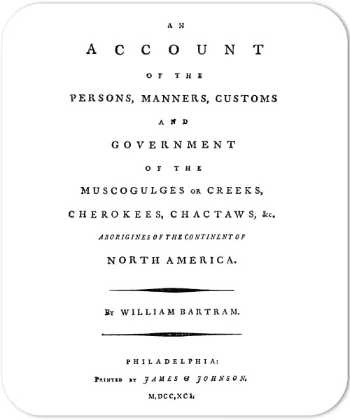 BARTRAM: TITLE PAGE, 1791. Title page of An Account of the Persons, Manners, Customs