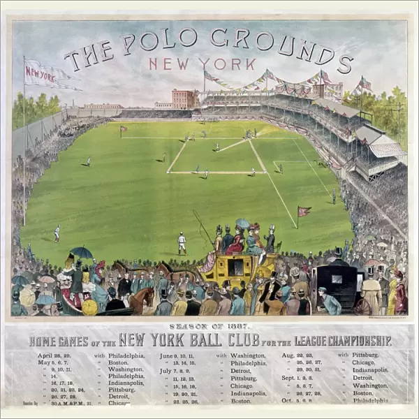 BASEBALL, 1887. The Polo Grounds in Upper Manhattan, New York, on a lithograph poster, giving the schedule of the New York Ball Clubs games for the league championship in the 1887 season