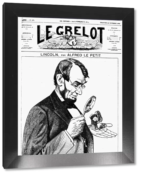A French cartoon of 1873 depicting President Abraham Lincoln as so much greater than Uncle Sam, whom he holds on the palm of his hand, that he must use a magnifying glass in order to see him
