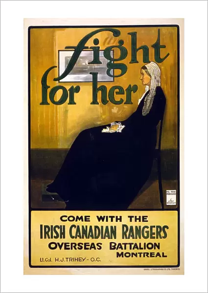 Fight for her. Come with the Irish Canadian Rangers Overseas Battalion, Montreal