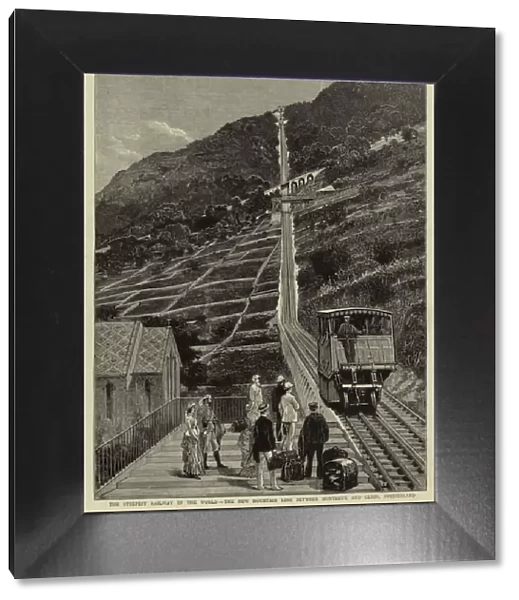 The Steepest Railway in the World, the New Mountain Line between Montreux and Glion, Switzerland (engraving)