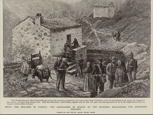 Among the Brigands in Corsica, the Gensdarmes in Search of the Brothers Bellcoscia, Two Notorious Brigands (litho)