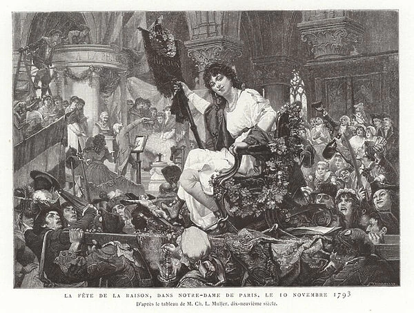 The Festival of Reason in Notre Dame de Paris, 10 November 1793 (engraving)