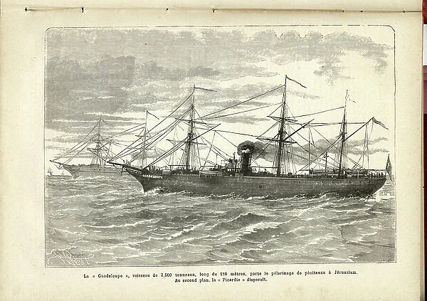 The 'Guadeloupe', a 2, 500-ton vessel, is 110 meters long, carries the penitential pilgrimage to Jerusalem. Anonymous, The Pilgrim, 11 / 3 / 1882 (print)