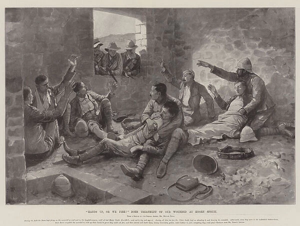 'Hands up, or We fire!'Boer Treatment of Our Wounded at Koorn Spruit (litho)