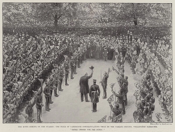 The Home-Coming of the Guards, the Duke of Cambridge congratulating them on the Parade-Ground, Wellington Barracks, 'Three Cheers for the Duke'(litho)