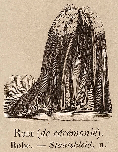 Le Vocabulaire Illustre: Robe (de ceremonie); Staatskleid (engraving)