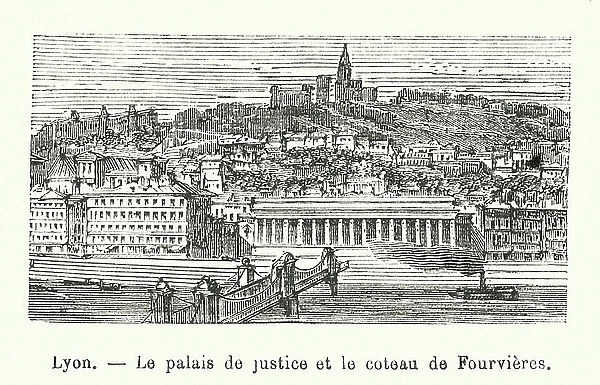Lyon, Le palais de justice et le coteau de Fourvieres (engraving)