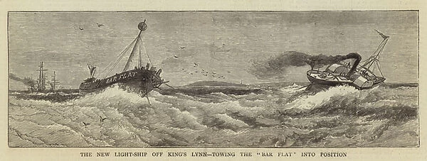 The New Light-Ship off Kings Lynn, towing the 'Bar Flat'into Position (engraving)
