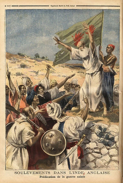 Predication of the holy war, on the northern border of English India, by Muslim rebels who organized an uprising of the population for the independence of the country. Engraving in 'Le petit journal'3  /  10  /  1897. Selva Collection