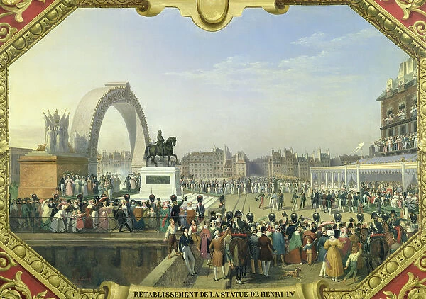 Re-establishment of the Statue of Henri IV (1553-1610) on Pont Neuf, 25th August 1818