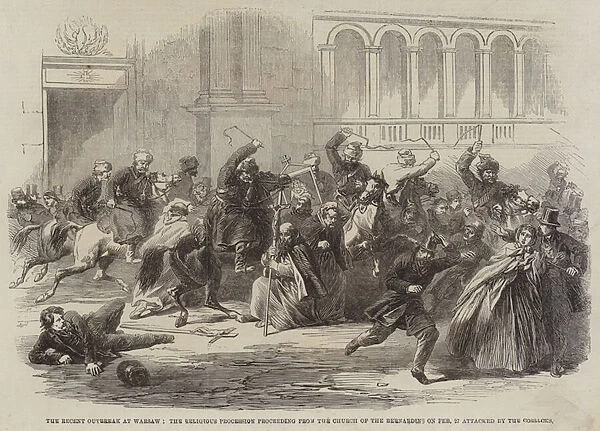 The Recent Outbreak at Warsaw, the Religious Procession proceeding from the Church of the Bernardins on 27 February attacked by the Cossacks (engraving)