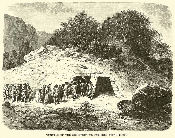 Tumulus of the Neolithic, or Polished Stone Epoch (engraving)