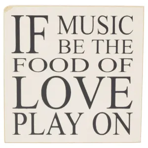 If music be the food of love, play on