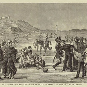 The Afghan War, Football Match by the Fifty-Ninth Regiment at Khelat-i-Gilzai (engraving)
