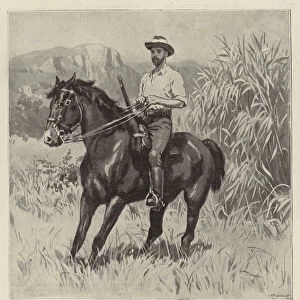 The "Eyes and Ears"of the Companys Forces, Mr F C Selous out scouting (litho)