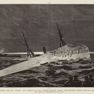 The Loss of the Anchor Line SS "Utopia"off Gibraltar, the Vessel sinking about Ten Minutes after fouling the Ram of HMS "Anson"(engraving)
