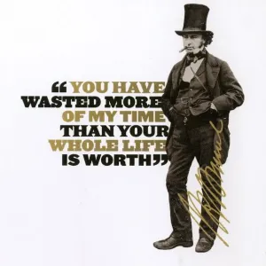 Brunel - hai sprecato più tempo del tuo valore di tutta la vita. Brunel - hai sprecato più tempo del tuo valore di tutta la vita.