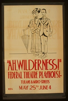 Ah, Wilderness! Federal Theatre Playhouse, Tulane & Miro Str Ah, Wilderness! Federal Theatre Playhouse, Tulane & Miro Str