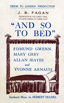 And So To Bed, by J B Fagan, Opera House, Manchester And So To Bed, by J B Fagan, Opera House, Manchester