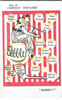 Flyer for Bubbly by J. Hastings Turner, presented by Ralph Haslam with music by Philip Braham. It was first produced at the Comedy Theatre in London, on 5th May 1917. Although the top of the card has From the Comedy Theatre where the revue ran for 426 performances, the reverse has From the Alhambra Theatre, London, touring to Theatre Royal, Nottingham on 18th February 1918'. The image shows a large clay pipe on a red and white striped background with many bubbles floating. Seated on the largest is a female pierrot clown. The actors and actresses names appear in these bubbles. They are Ivy Tresmand, Doris Barrington, Gaby Condor, Florence Bayfield, Edith Payne, Bobbie Rutland, Claude Ryder, Ernest Seebold, Cedric Percival and Edmund Russell. The arrangement was by Andre Charlot. Date: 1917 Bubbly by John Hastings Turner