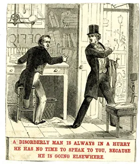 A disorderly man is always in a hurry A disorderly man is always in a hurry