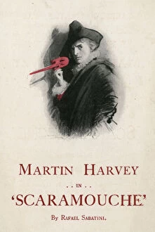 Harvey Gallery: Martin Harvey in Scaramouche, a romantic drama in four acts by Rafael Sabatini