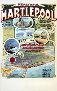 Prints of Poster, Healthful Hartlepool, seaside resort in County Durham, natural beauties unsurpassed. Date: circa 1910 County Durham Prints: Healthful Hartlepool Print, circa 1910