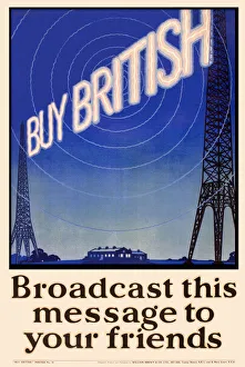 Patriotic poster, Buy British - Broadcast this message Patriotic poster, Buy British - Broadcast this message