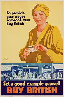 Patriotic poster, Buy British - To provide your wages Patriotic poster, Buy British - To provide your wages