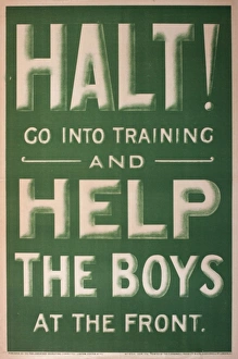 Poster, Halt! Go into training and Help the Boys at the Fro Poster, Halt! Go into training and Help the Boys at the Fro