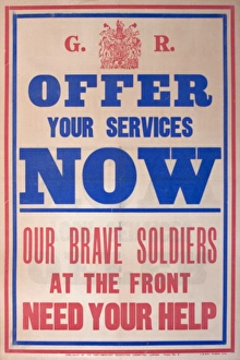 <b class=qtipBold><figcaption>Poster, Offer Your Services Now</figcaption></b><br>Poster, Offer Your Services Now, Our Brave Soldiers at the Front Need Your Help. Recruitment for the First World War. circa 1914-1915<br><em>© Mary Evans Picture Library/Onslow Auctions Limited</em> Poster, Offer Your Services Now