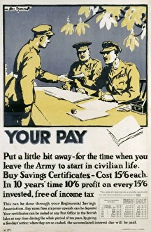 <b class=qtipBold><figcaption>War Pay Poster</figcaption></b><br>Information poster encouraging soldiers to save some of their pay during WWI in the form of savings certificates, earning a high rate of interest and free of income tax.<br><em>© Mary Evans Picture Library 2015 - https://copyrighthub.org/s0/hub1/creation/maryevans/MaryEvansPictureID/10237028</em> War Pay Poster