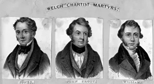 Welsh Chartist Martyrs -- Jones, Frost and Williams Welsh Chartist Martyrs -- Jones, Frost and Williams