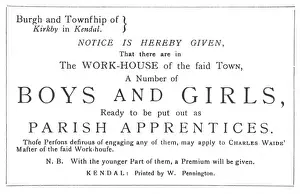 Prints of Copy of a handbill, thought to date from the 1820s, advertising the availability of boys and girls at the Kirkby, Kendal workhouse for being put out as parish apprentices Westmorland Prints: Workhouse Apprentices Handbill, Kendal Print, 1820s