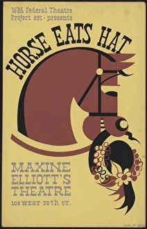 WPA Federal Theatre Project 891 presents Horse eats hat Maxi WPA Federal Theatre Project 891 presents Horse eats hat Maxi