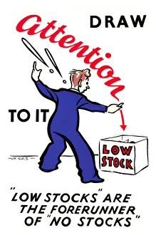 WW2 poster, Draw Attention to Low Stock WW2 poster, Draw Attention to Low Stock