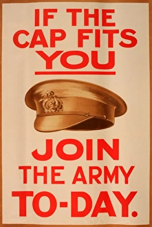 WWI Poster, If the cap fits you, join the Army today WWI Poster, If the cap fits you, join the Army today