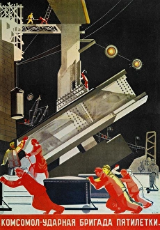 The Young Communist League is the Shock Battalion of the Five-Year Plan The Young Communist League is the Shock Battalion of the Five-Year Plan