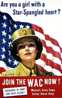 Are you a girl with a star-spangled heart? Join the WAC now! Thousands of Army jobs need filling