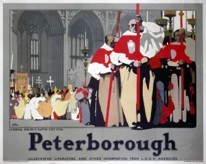 Print of Peterborough - Cardinal Wolsey's Easter Visit, LNER poster
