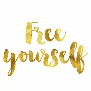 Inspirational Art Quote Collection: Free yourself gold foil message