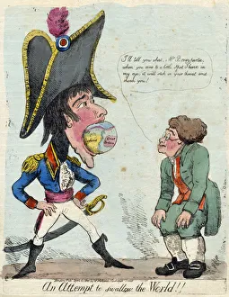 AN ATTEMPT TO SWALLOW THE WORLD ! Napoleon has a globe in his mouth, John Bull is unimpressed. 1803 (engraving) AN ATTEMPT TO SWALLOW THE WORLD ! Napoleon has a globe in his mouth, John Bull is unimpressed. 1803 (engraving)
