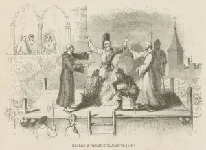 Burning of Wishart at St. Andrews, 1546 (engraving) Burning of Wishart at St. Andrews, 1546 (engraving)