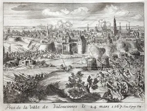The city of Valenciennes (France) was taken on 24 March 1567 The city of Valenciennes (France) was taken on 24 March 1567