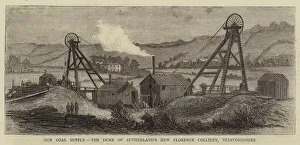 Our Coal Supply, the Duke of Sutherland's New Florence Colliery Our Coal Supply, the Duke of Sutherland's New Florence Colliery