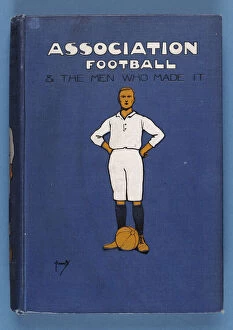 Images Dated 15th July 2008: Front Cover of Association Football and the Men who made it, Vol. 1